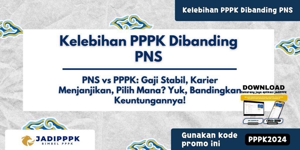 Kelebihan PPPK Dibanding PNS