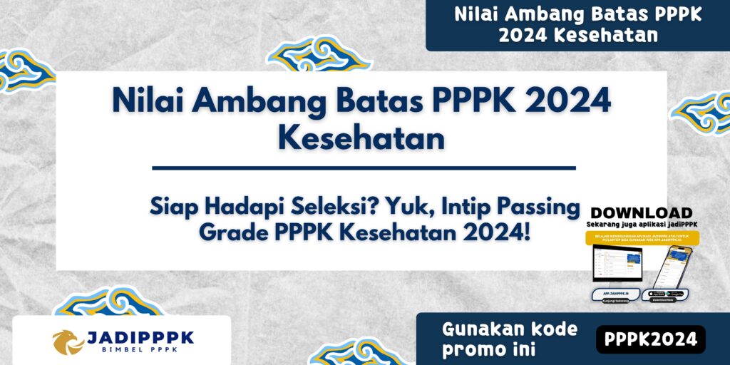 Nilai Ambang Batas PPPK 2024 Kesehatan