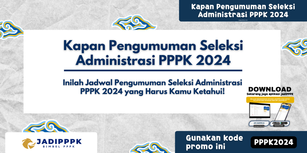 Kapan Pengumuman Seleksi Administrasi PPPK 2024