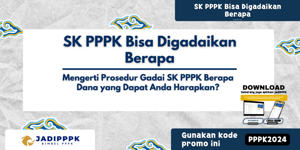 SK PPPK Bisa Digadaikan Berapa