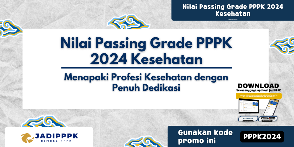 Nilai Passing Grade PPPK 2024 Kesehatan