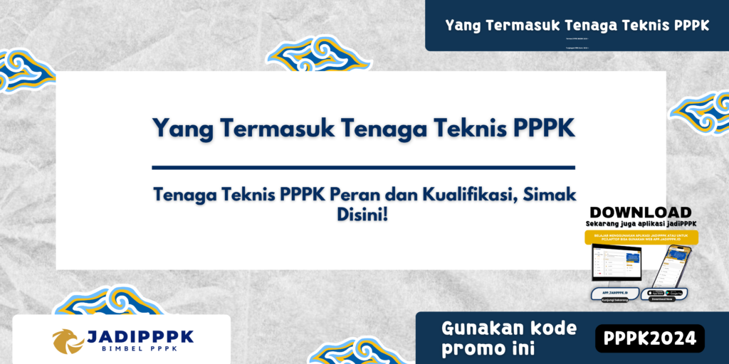 Yang Termasuk Tenaga Teknis PPPK