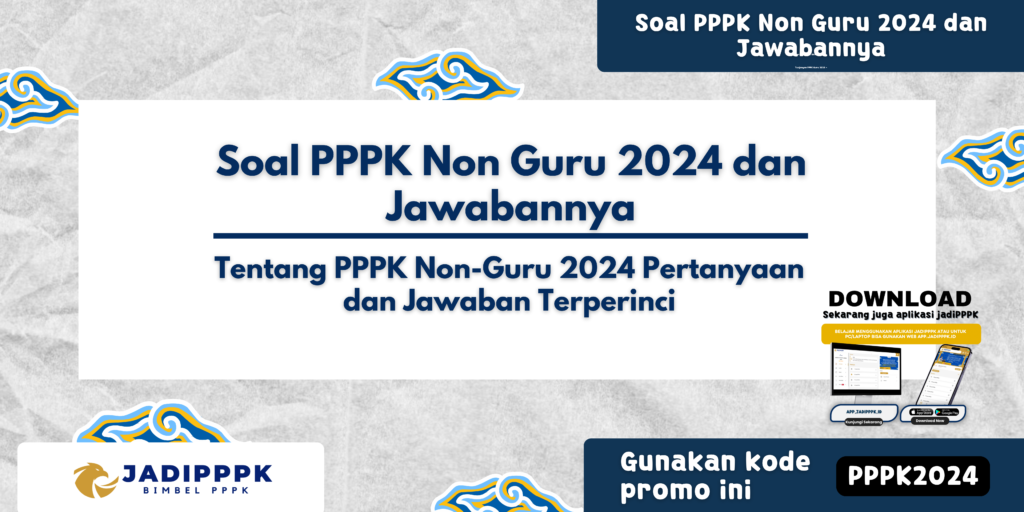 Soal PPPK Non Guru 2024 dan Jawabannya