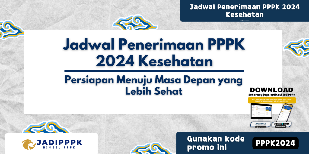 Jadwal Penerimaan PPPK 2024 Kesehatan