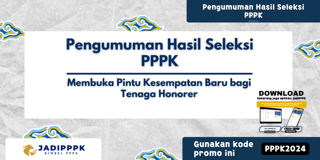 Pengumuman Hasil Seleksi PPPK