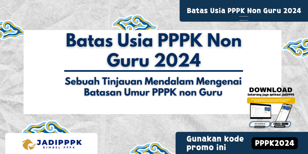 Batas Usia PPPK Non Guru 2024