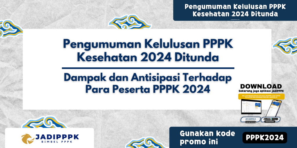 Pengumuman Kelulusan PPPK Kesehatan 2024 Ditunda