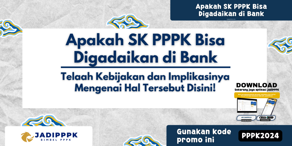 Apakah SK PPPK Bisa Digadaikan di Bank