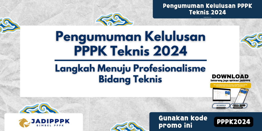 Pengumuman Kelulusan PPPK Teknis 2024