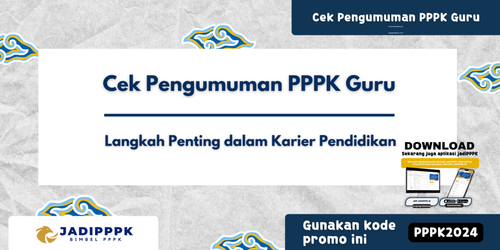 Cek Pengumuman PPPK Guru