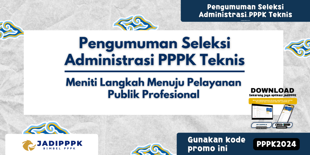 Pengumuman Seleksi Administrasi PPPK Teknis