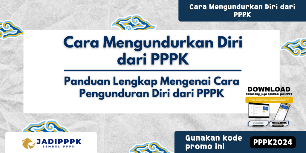 Cara Mengundurkan Diri dari PPPK