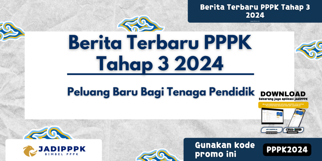 Berita Terbaru PPPK Tahap 3 2024