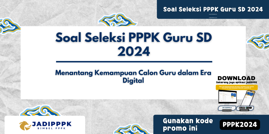 Soal Seleksi PPPK Guru SD 2024