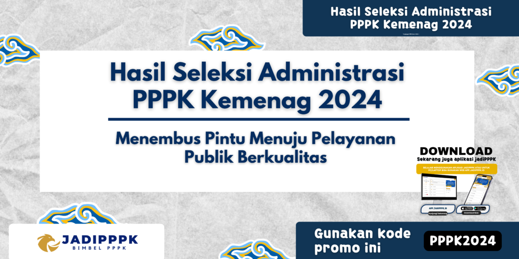 Hasil Seleksi Administrasi PPPK Kemenag 2024