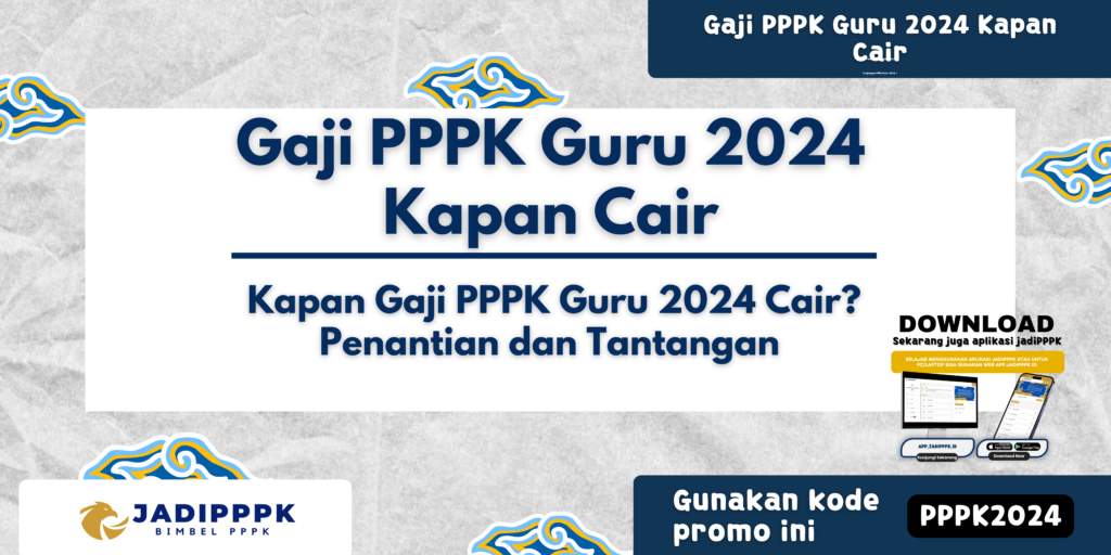 Gaji PPPK Guru 2024 Kapan Cair