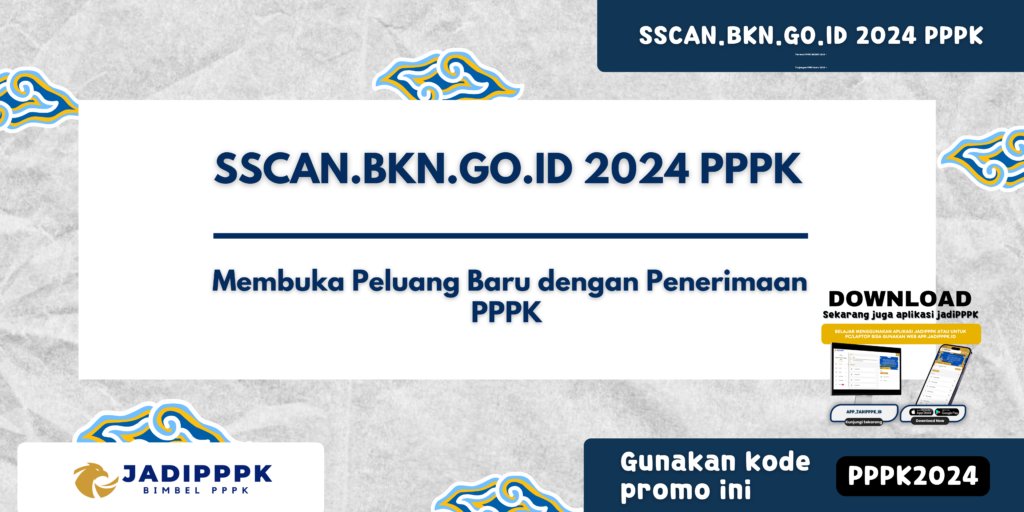 SSCAN.BKN.GO.ID 2024 PPPK