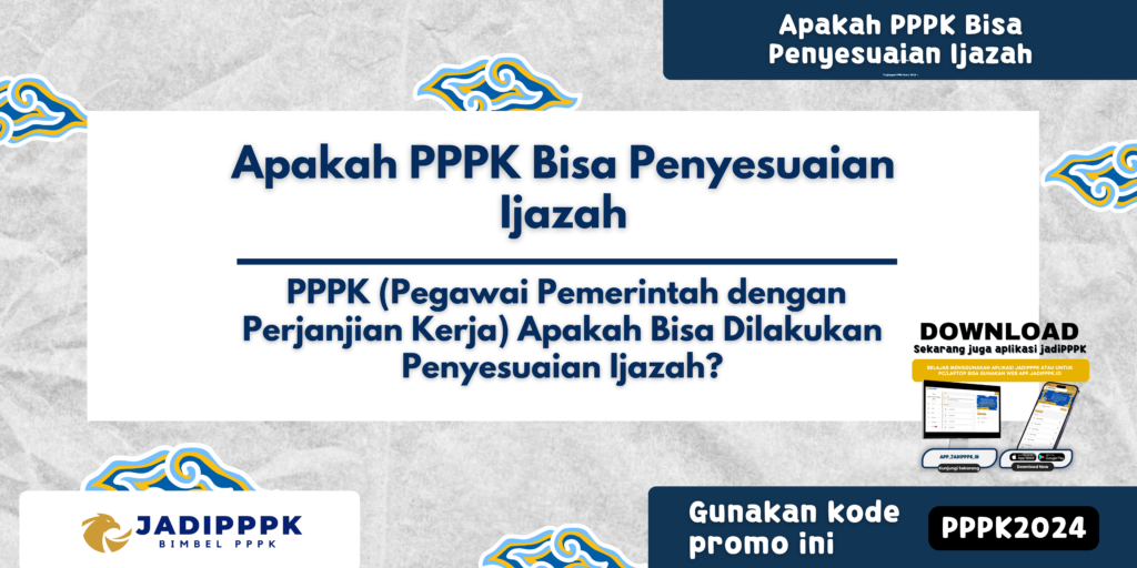 Apakah PPPK Bisa Penyesuaian Ijazah