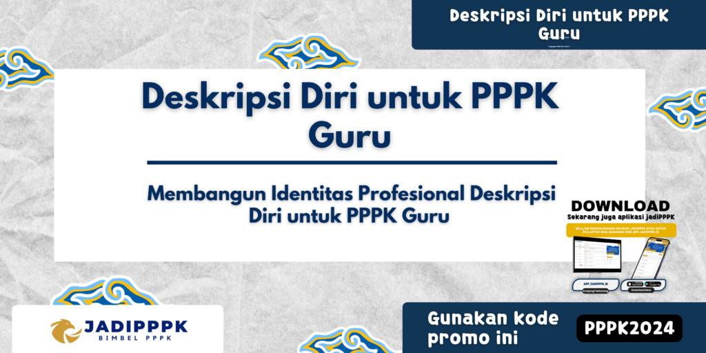 Deskripsi Diri untuk PPPK Guru