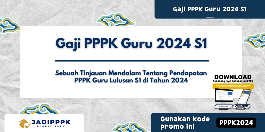 Gaji PPPK Guru 2024 S1