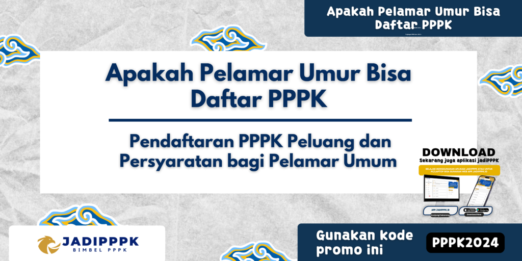 Apakah Pelamar Umur Bisa Daftar PPPK