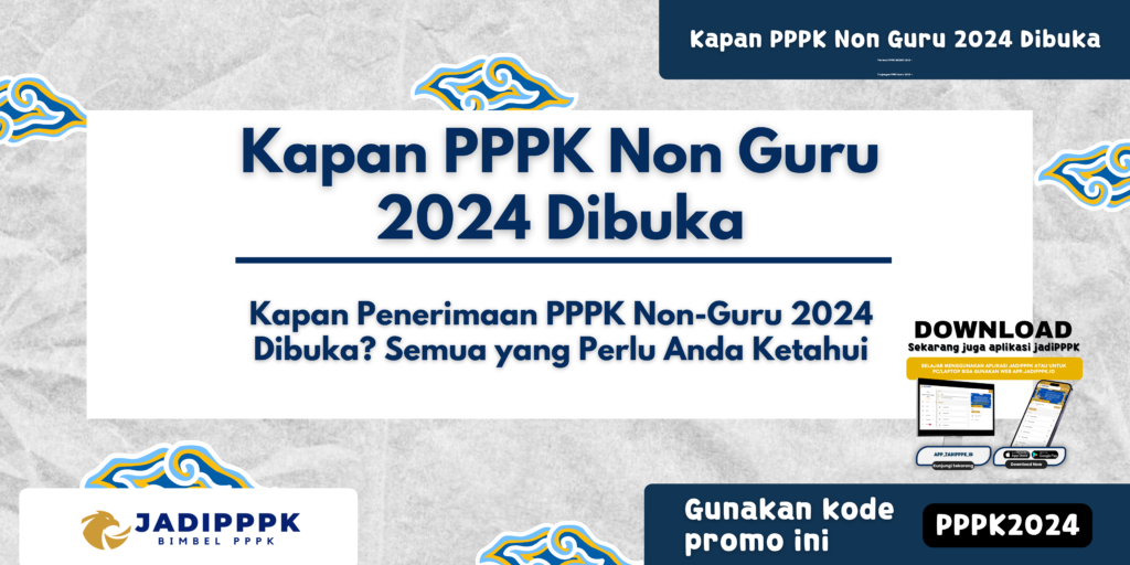 Kapan PPPK Non Guru 2024 Dibuka