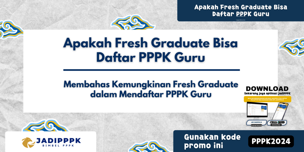 Apakah Fresh Graduate Bisa Daftar PPPK Guru