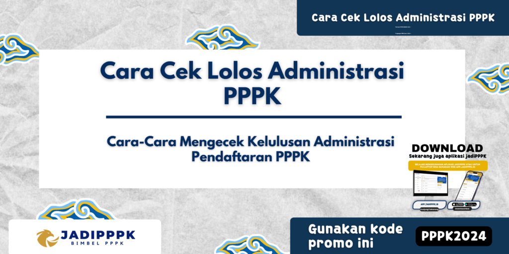 Cara Cek Lolos Administrasi PPPK