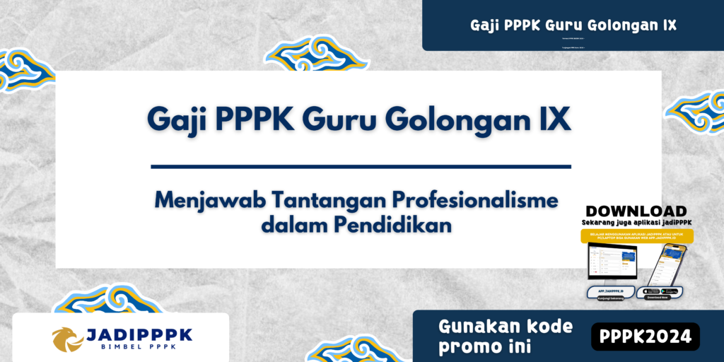 Gaji PPPK Guru Golongan IX