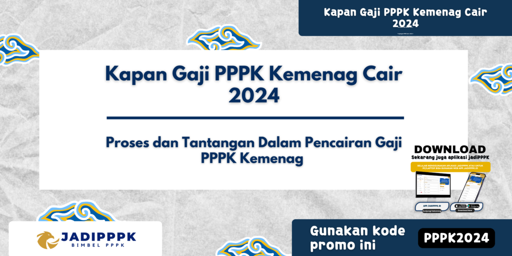 Kapan Gaji PPPK Kemenag Cair 2024