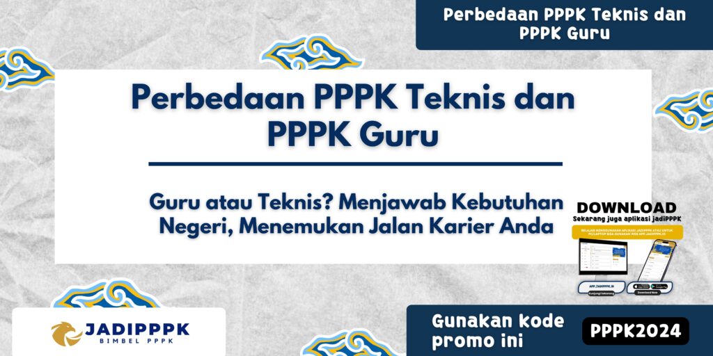 Perbedaan PPPK Teknis dan PPPK Guru