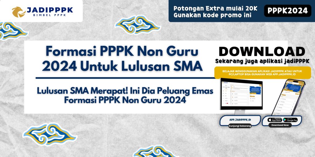 Formasi PPPK Non Guru 2024 Untuk Lulusan SMA