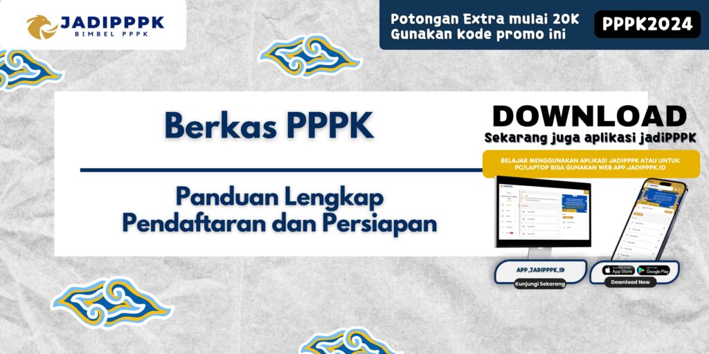 Berkas PPPK - Panduan Lengkap Pendaftaran dan Persiapan