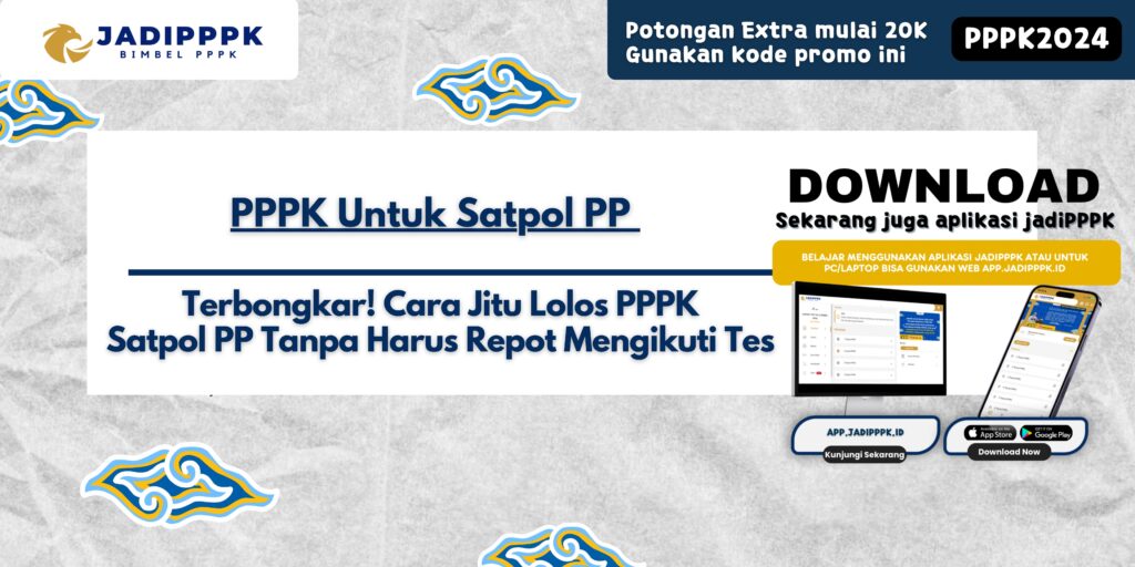 PPPK Untuk Satpol PP - Terbongkar! Cara Jitu Lolos PPPK Satpol PP Tanpa Harus Repot Mengikuti Tes