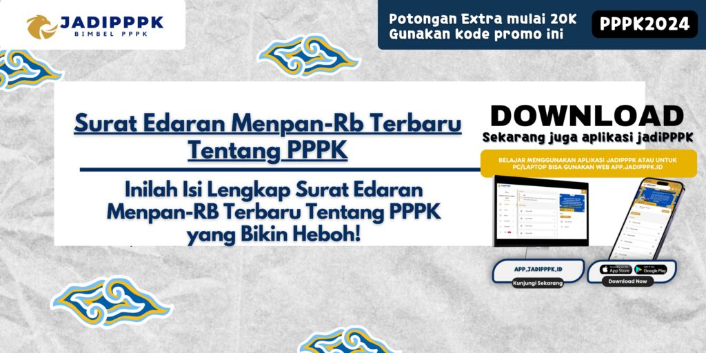 Surat Edaran Menpan-Rb Terbaru Tentang PPPK - Inilah Isi Lengkap Surat Edaran Menpan-RB Terbaru Tentang PPPK yang Bikin Heboh!