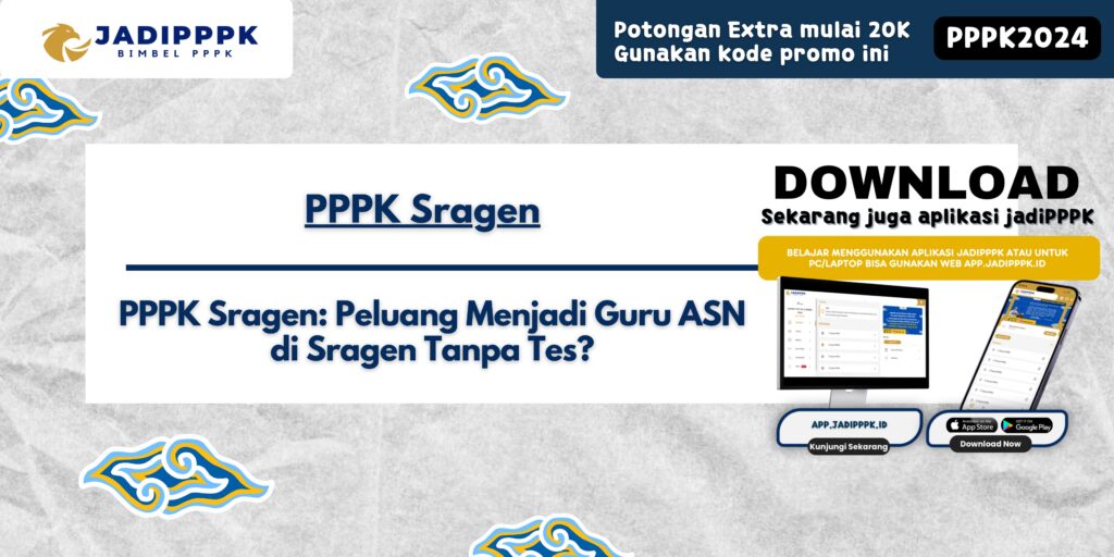 PPPK Sragen - PPPK Sragen: Peluang Menjadi Guru ASN di Sragen Tanpa Tes?