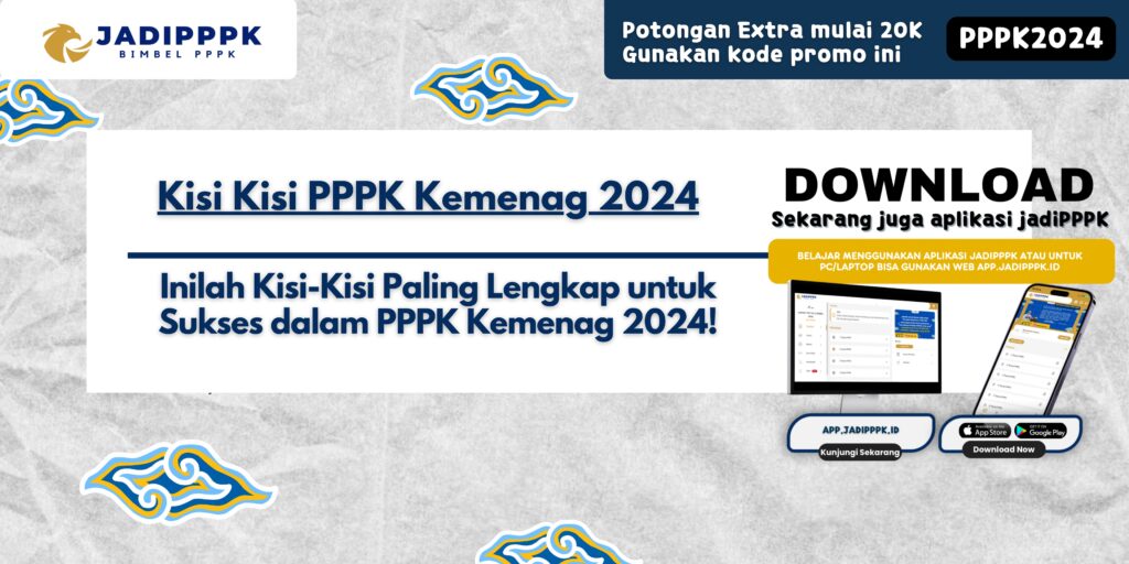 Kisi Kisi PPPK Kemenag 2024 - Inilah Kisi-Kisi Paling Lengkap untuk Sukses dalam PPPK Kemenag 2024!