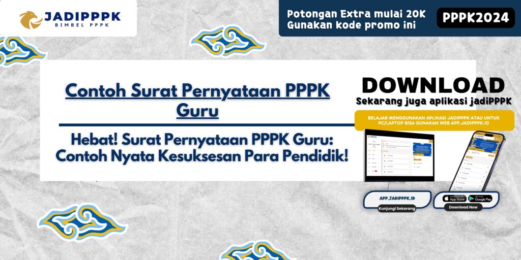 Contoh Surat Pernyataan PPPK Guru - Hebat! Surat Pernyataan PPPK Guru: Contoh Nyata Kesuksesan Para Pendidik!