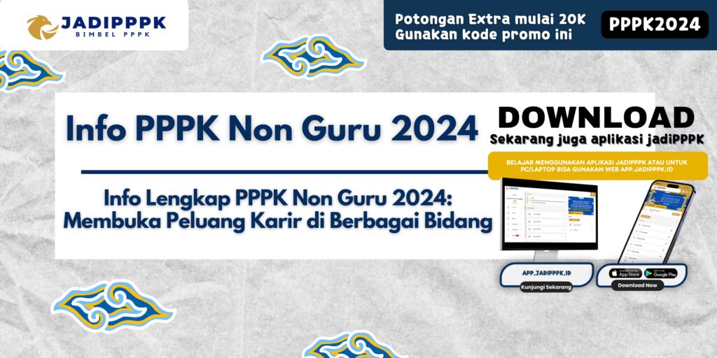 Info PPPK Non Guru 2024 - Info Lengkap PPPK Non Guru 2024: Membuka Peluang Karir di Berbagai Bidang