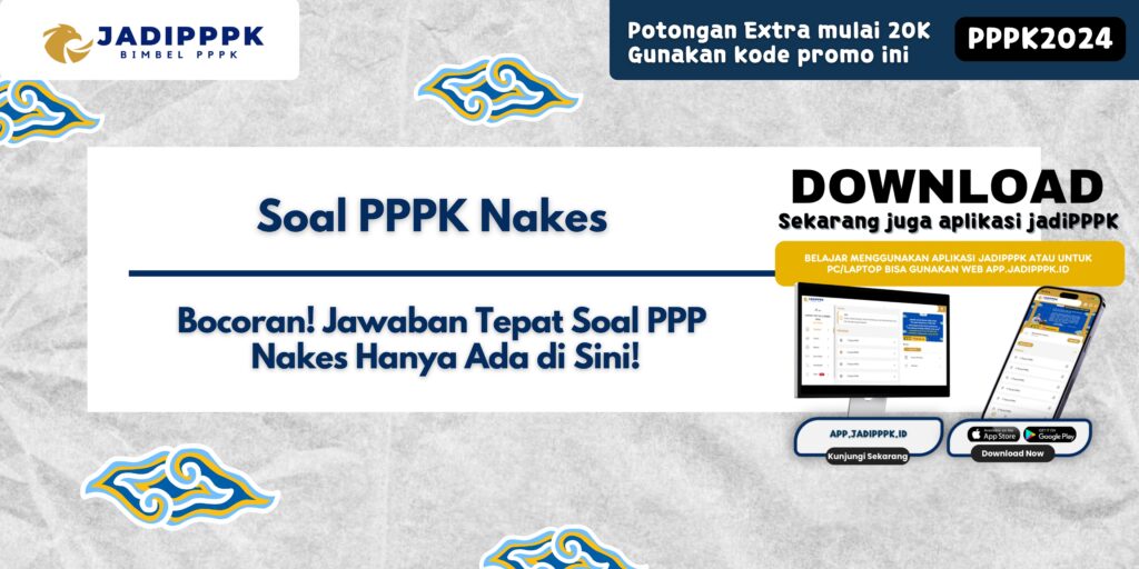 Soal PPPK Nakes - Bocoran! Jawaban Tepat Soal PPPK Nakes Hanya Ada di Sini!