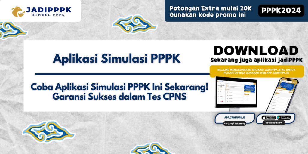 Aplikasi Simulasi PPPK - Coba Aplikasi Simulasi PPPK Ini Sekarang! Garansi Sukses dalam Tes CPNS!