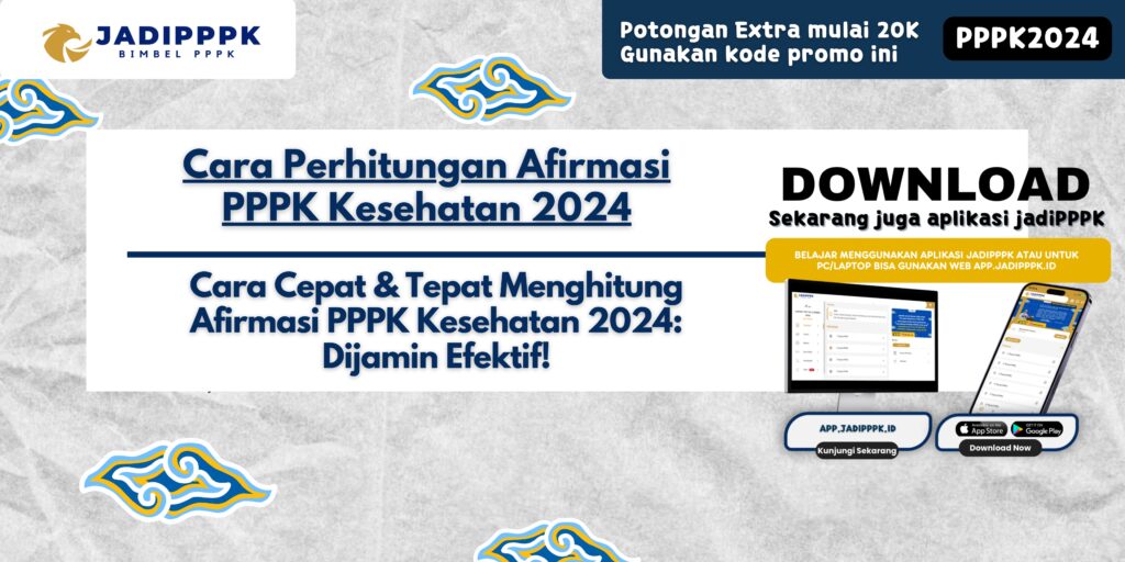 Cara Perhitungan Afirmasi PPPK Kesehatan 2024 - Cara Cepat & Tepat Menghitung Afirmasi PPPK Kesehatan 2024: Dijamin Efektif!