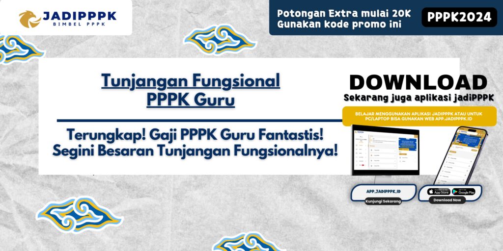 Tunjangan Fungsional PPPK Guru - Terungkap! Gaji PPPK Guru Fantastis! Segini Besaran Tunjangan Fungsionalnya!