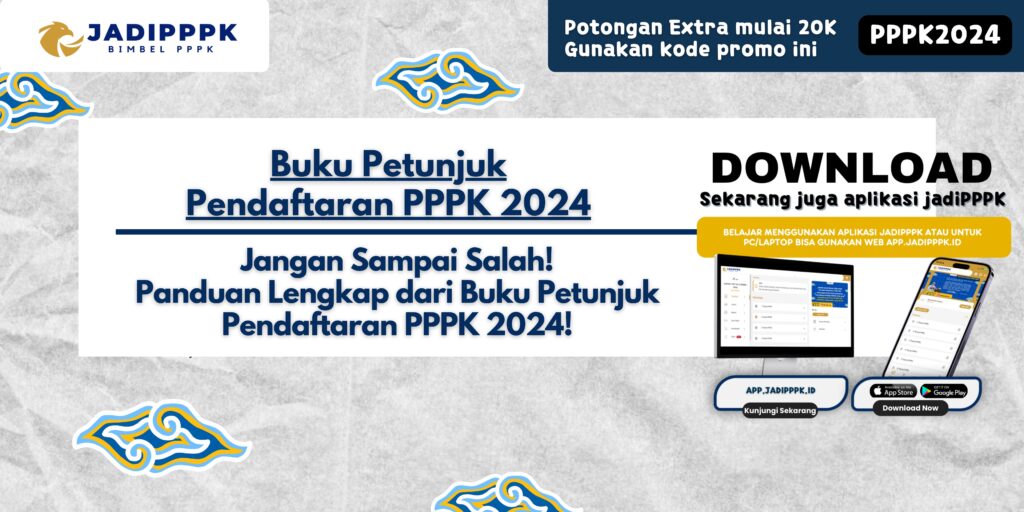 Buku Petunjuk Pendaftaran PPPK 2024 - Jangan Sampai Salah! Panduan Lengkap dari Buku Petunjuk Pendaftaran PPPK 2024!