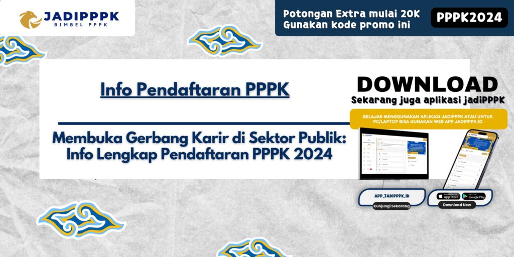 Info Pendaftaran PPPK - Membuka Gerbang Karir di Sektor Publik: Info Lengkap Pendaftaran PPPK 2024