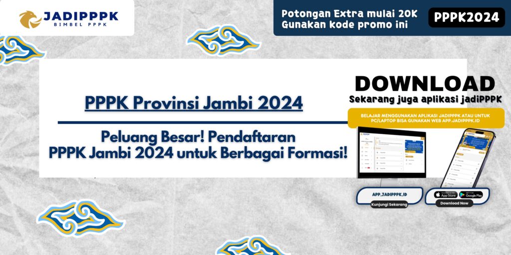 PPPK Provinsi Jambi 2024 - Peluang Besar! Pendaftaran PPPK Jambi 2024 untuk Berbagai Formasi!