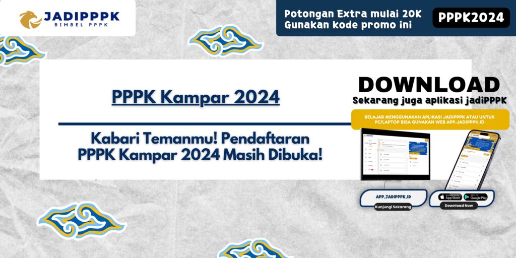 PPPK Kampar 2024 - Kabari Temanmu! Pendaftaran PPPK Kampar 2024 Masih Dibuka!