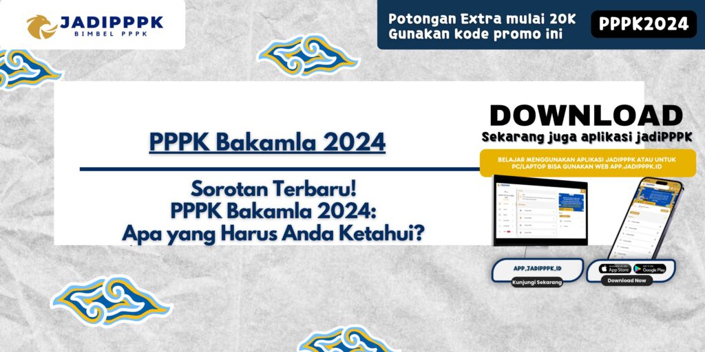 PPPK Bakamla 2024 - Sorotan Terbaru! PPPK Bakamla 2024: Apa yang Harus Anda Ketahui?