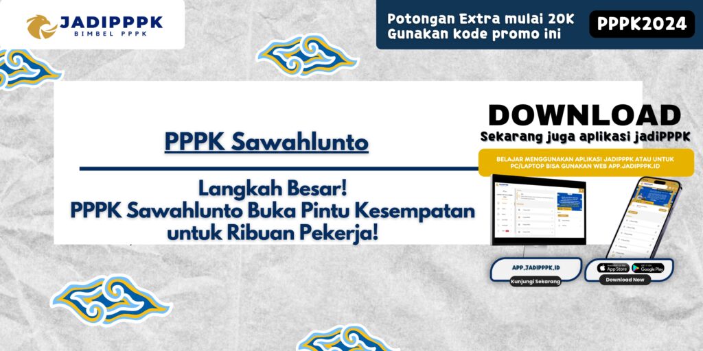 PPPK Sawahlunto - Langkah Besar! PPPK Sawahlunto Buka Pintu Kesempatan untuk Ribuan Pekerja!