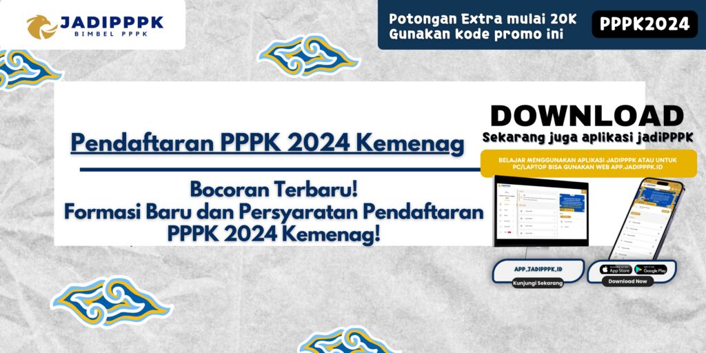 Pendaftaran PPPK 2024 Kemenag - Bocoran Terbaru! Formasi Baru dan Persyaratan Pendaftaran PPPK 2024 Kemenag!